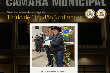 Foto - Sessão Solene de entrega de Título de Cidadão Jardinense 2025
