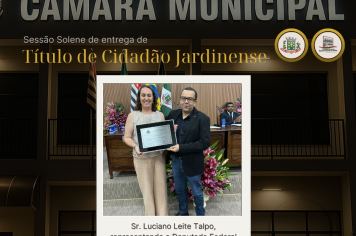 Foto - Sessão Solene de entrega de Título de Cidadão Jardinense 2025