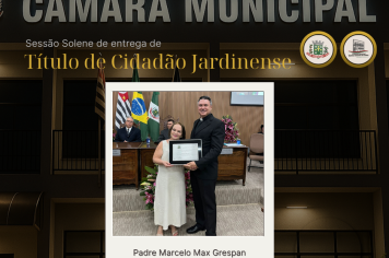 Foto - Sessão Solene de entrega de Título de Cidadão Jardinense 2025