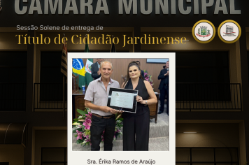 Foto - Sessão Solene de entrega de Título de Cidadão Jardinense 2025