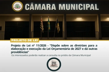 Projeto de Lei nº 11/2026 - “Dispõe sobre as diretrizes para a elaboração e execução da Lei Orçamentária de 2027 e dá outras providências”