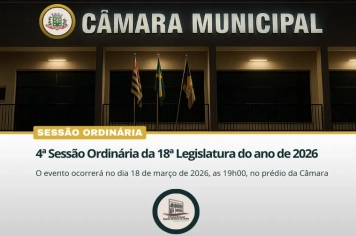4ª Sessão Ordinária da 18ª Legislatura do ano de 2026