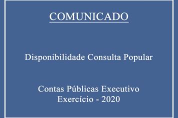 COMUNICADO CONTAS DO PODER EXECUTIVO DO ANO DE 2020