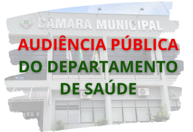COMUNICADO AUDIÊNCIA PÚBLICA DO DEPARTAMENTO DE SAÚDE
